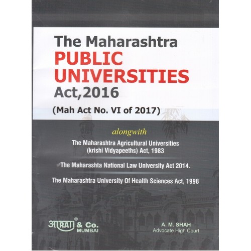 Aarti & Company's The Maharashtra Public Universities Act , 2016 by A. M. Shah
